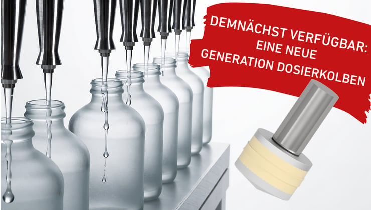 Eine neue Generation Dosierkolben